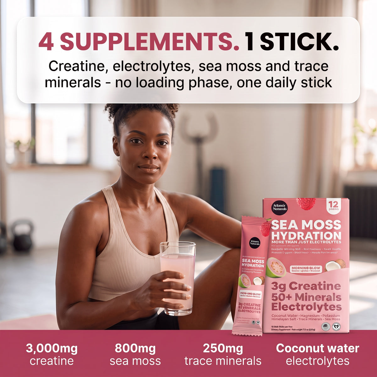 A woman in a beige sports bra sits indoors holding a glass of pink liquid next to a pink Sea Moss Hydration stick pack and a matching sachet. Large text at the top reads '4 SUPPLEMENTS. morning glow